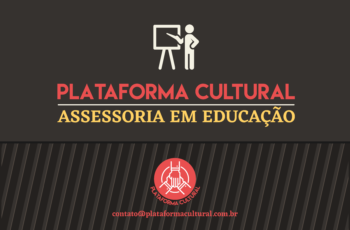 Plataforma Cultural: assessoria e consultoria em Educação